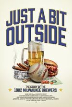Watch Just a Bit Outside: The Story of the 1982 Milwaukee Brewers Putlocker