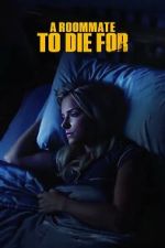 Watch A Roommate to Die For Putlocker
