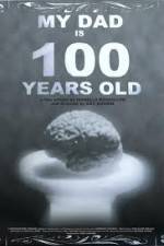 Watch My Dad Is 100 Years Old Putlocker