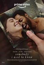 Watch Somebody I Used to Know Putlocker