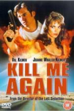 Watch Kill Me Again Putlocker