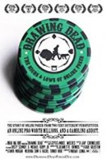 Watch Drawing Dead: The Highs & Lows of Online Poker Putlocker