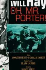 Watch Oh, Mr. Porter! Putlocker