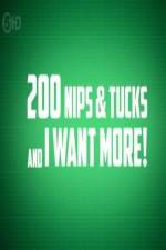 Watch 200 Nips and Tucks and I Want More Putlocker