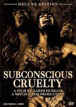 Watch Subconscious Cruelty Putlocker