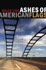 Watch Ashes of American Flags Wilco Live Putlocker