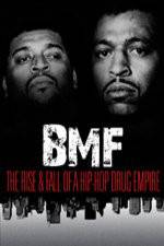 Watch BMF The Rise and Fall of a Hip-Hop Drug Empire Putlocker