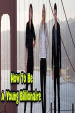 Watch How To Be A Young Billionaire Putlocker