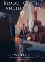 Watch Blood of the Ancient Vine Putlocker