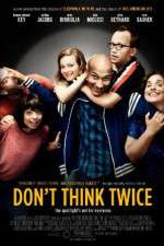 Watch Dont Think Twice Putlocker