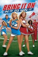 Watch Bring It On: In It to Win It Putlocker