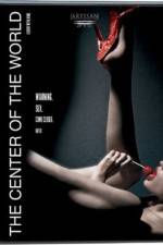 Watch The Center of the World Putlocker