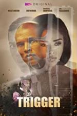 Watch Trigger Putlocker