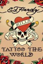 Watch Ed Hardy: Tattoo the World Putlocker