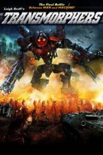 Watch Transmorphers Putlocker