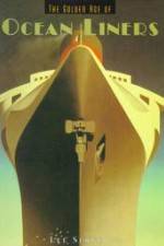 Watch The Golden Age of Liners Putlocker