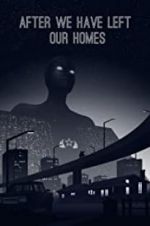 Watch After We Have Left Our Homes Putlocker