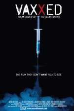 Watch Vaxxed: From Cover-Up to Catastrophe Putlocker