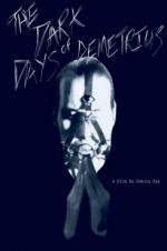 Watch The Dark Days of Demetrius Putlocker