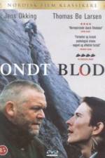 Watch Ondt blod Putlocker