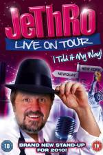 Watch Jethro I Told It My Way Putlocker