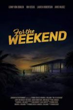 Watch For the Weekend Putlocker