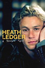 Watch Heath Ledger: A Tragic Tale Putlocker