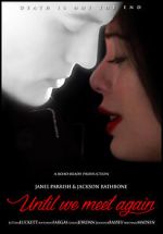 Watch Until We Meet Again Putlocker
