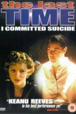 Watch The Last Time I Committed Suicide Putlocker
