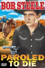 Watch Paroled - To Die Putlocker
