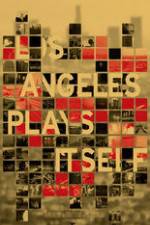 Watch Los Angeles Plays Itself Putlocker
