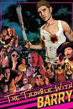 Watch The Trouble with Barry Putlocker