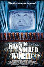 Watch The Man Who Souled the World Putlocker