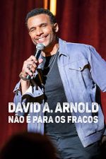 Watch David A. Arnold: It Ain't for the Weak (TV Special 2022) Putlocker