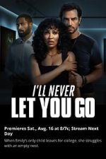 Watch Ill Never Let You Go Putlocker