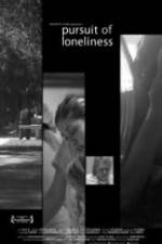 Watch Pursuit of Loneliness Putlocker