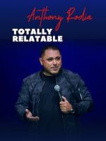 Watch Anthony Rodia Totally Relatable Putlocker