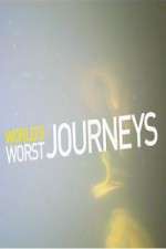 Watch World's Worst Journeys from Hell Putlocker