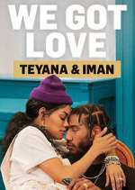Watch We Got Love Teyana & Iman Putlocker