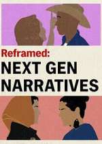 Watch Reframed: Next Gen Narratives Putlocker