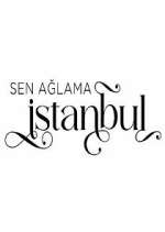 Watch Sen ağlama İstanbul Putlocker