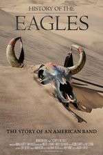 Watch History of the Eagles Putlocker