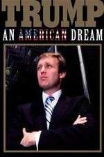 Watch Trump: An American Dream Putlocker
