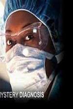 Watch Mystery Diagnosis Putlocker