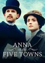 Watch Anna of the Five Towns Putlocker
