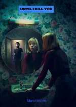 Watch Until I Kill You Putlocker