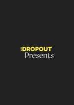 Watch Dropout Presents Putlocker