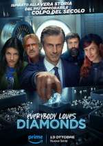 Watch Everybody Loves Diamonds Putlocker