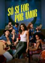 Watch Only for Love Putlocker