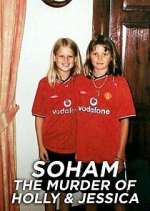 Watch Soham: The Murder of Holly & Jessica Putlocker